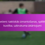 Mērķa sitieni: Ātras pārejas, Spēlētāju pozicionēšana, Uzbrukuma spēles