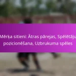 Iemetieni: taktiskās izmantošanas, spēlētāju kustība, uzbrukuma izkārtojumi