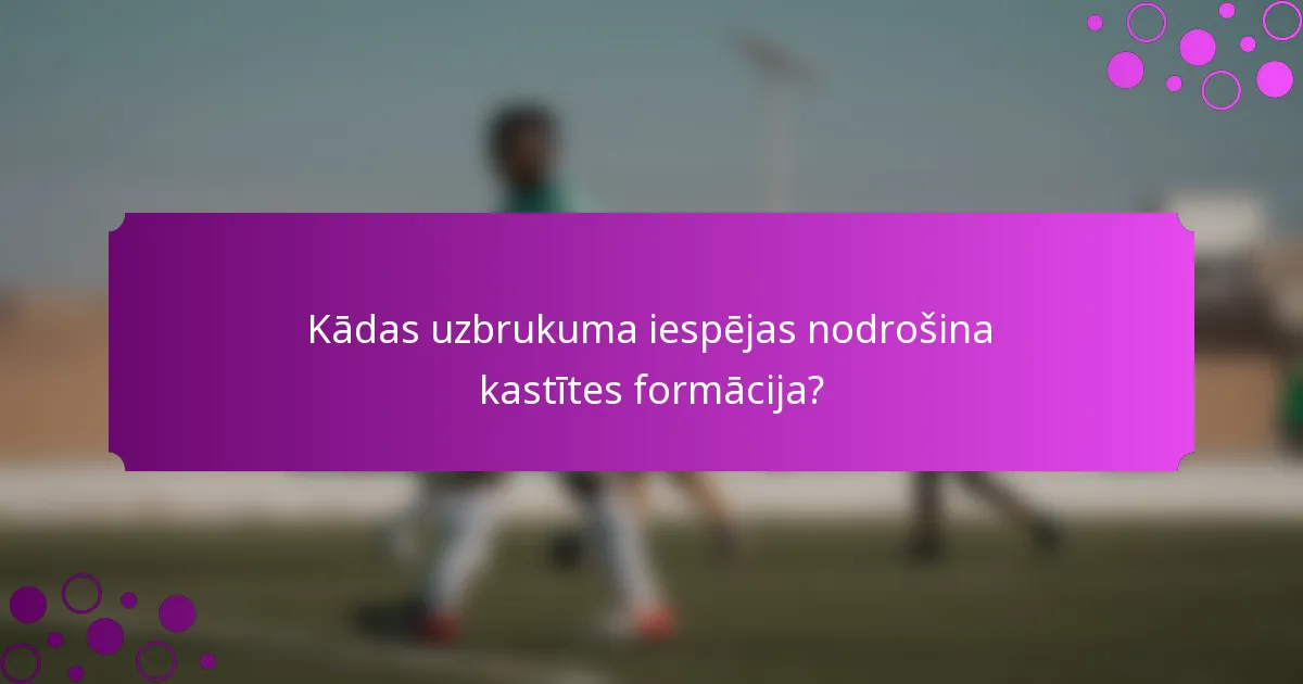 Kādas uzbrukuma iespējas nodrošina kastītes formācija?